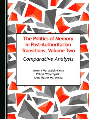 cover image of The Politics of Memory in Post-Authoritarian Transitions, Volume Two